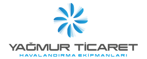 YAĞMUR TİCARET HAVALANDIRMA EKİPMANLARI